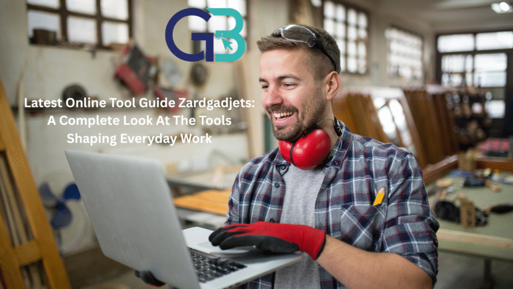latest online tool guide zardgadjets