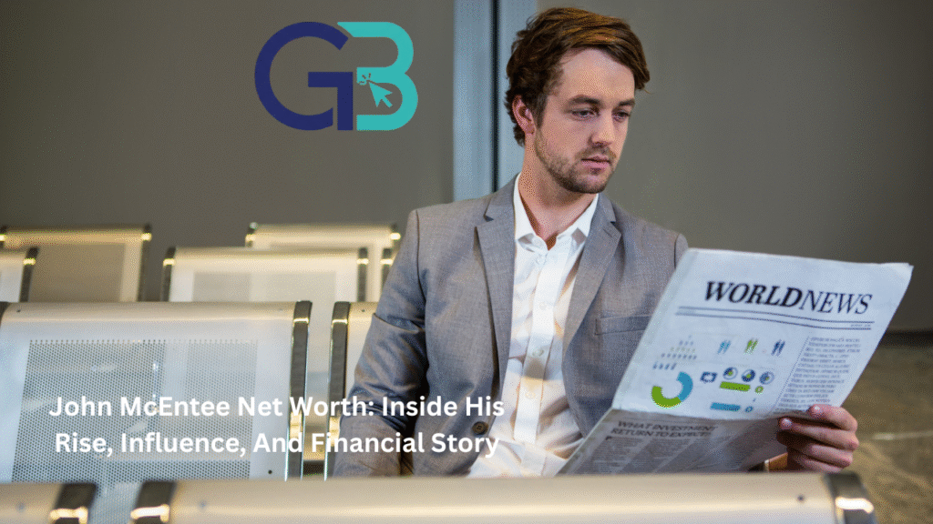 john mcentee net worth