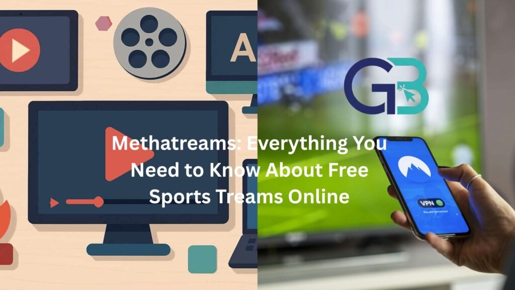 Methatreams: Everything You Need to Know About Free Sports Treams Online